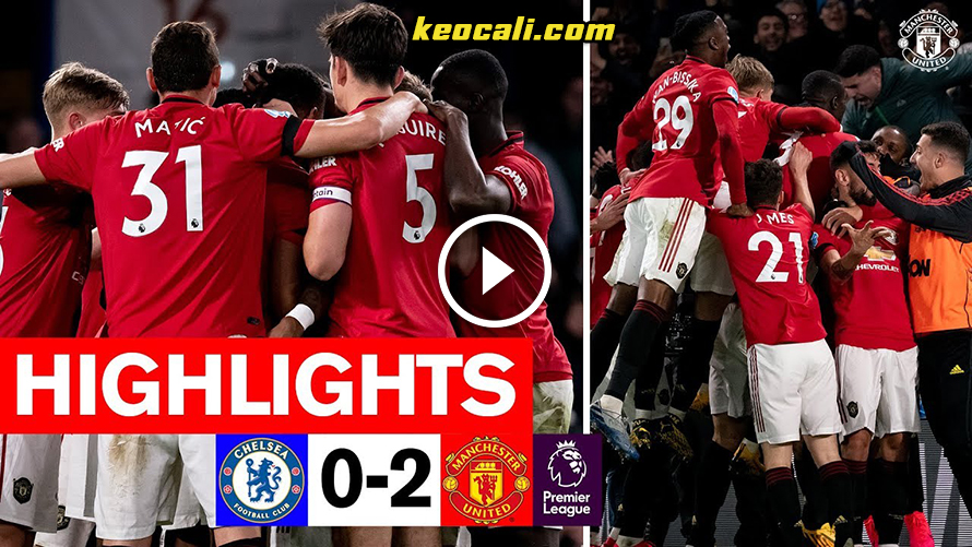 Highlight Chelsea 0-2 Man Utd | Vòng 26 Premier League