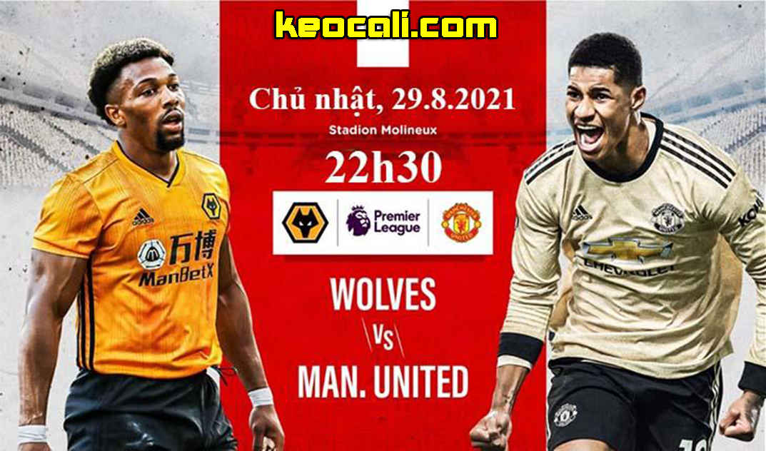 Soi kèo Wolverhampton vs Man Utd, 22h30 ngày 29/8 – Ngoại hạng Anh